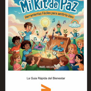 Mi Kit de Paz: Herramientas fáciles para sentirte bien.